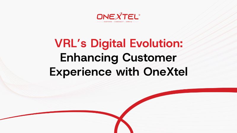 VRL’s Digital Evolution:Enhancing CustomerExperience with OneXtel